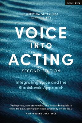 Voice into Acting: Integrating Voice and the Stanislavski Approach 2nd edition