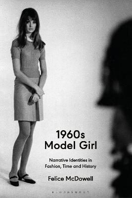 1960s Model Girl: Narrative Identities in Fashion, Time and History