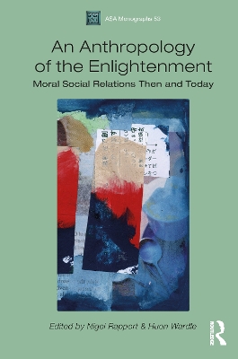 Anthropology of the Enlightenment: Moral Social Relations Then and Today