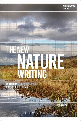 New Nature Writing: Rethinking the Literature of Place