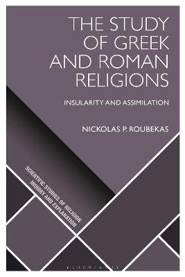 Study of Greek and Roman Religions: Insularity and Assimilation