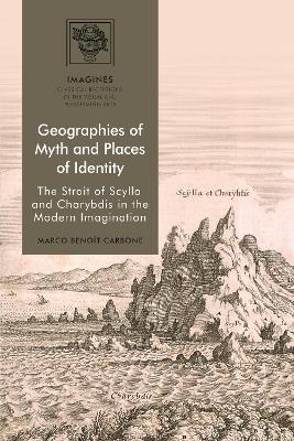 Geographies of Myth and Places of Identity: The Strait of Scylla and Charybdis in the Modern Imagination