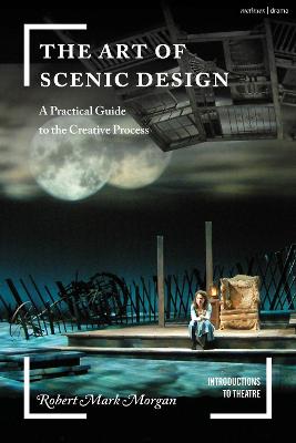 Art of Scenic Design: A Practical Guide to the Creative Process