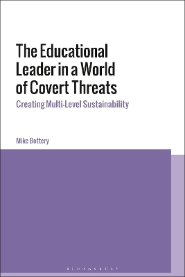 Educational Leader in a World of Covert Threats: Creating Multi-Level Sustainability