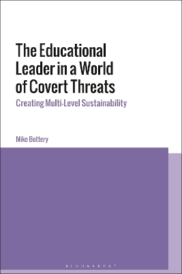Educational Leader in a World of Covert Threats: Creating Multi-Level Sustainability