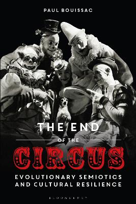 End of the Circus: Evolutionary Semiotics and Cultural Resilience