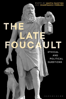 Late Foucault: Ethical and Political Questions