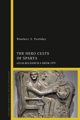 Hero Cults of Sparta: Local Religion in a Greek City