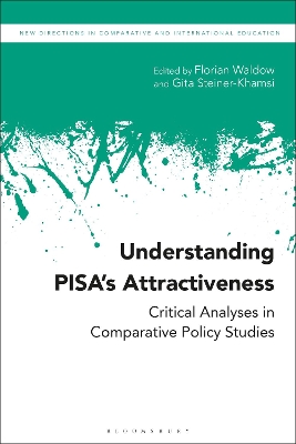 Understanding PISAs Attractiveness: Critical Analyses in Comparative Policy Studies