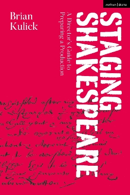 Staging Shakespeare: A Director's Guide to Preparing a Production