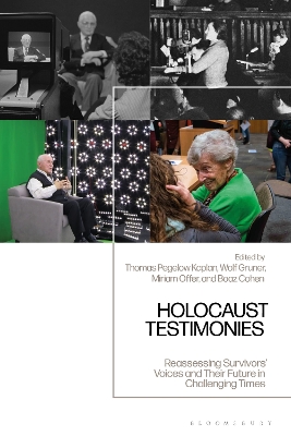 Holocaust Testimonies: Reassessing Survivors' Voices and Their Future in Challenging Times