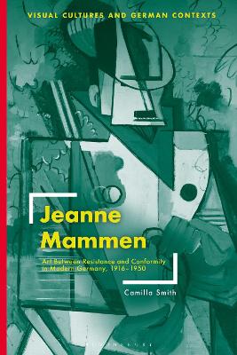 Jeanne Mammen: Art Between Resistance and Conformity in Modern Germany, 19161950