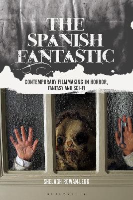 Spanish Fantastic: Contemporary Filmmaking in Horror, Fantasy and Sci-fi