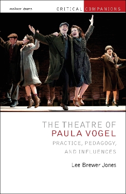 Theatre of Paula Vogel: Practice, Pedagogy, and Influences