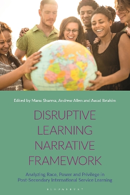 Disruptive Learning Narrative Framework: Analyzing Race, Power and Privilege in Post-Secondary International Service  Learning