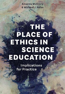 Place of Ethics in Science Education: Implications for Practice