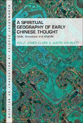 Spiritual Geography of Early Chinese Thought: Gods, Ancestors, and Afterlife
