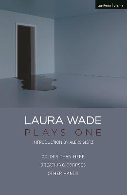 Laura Wade: Plays One