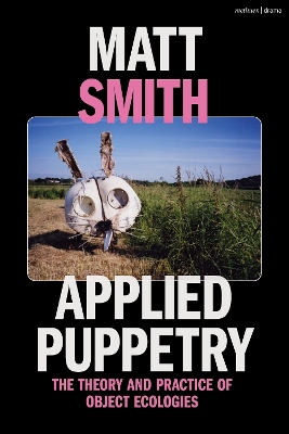 Applied Puppetry: The Theory and Practice of Object Ecologies