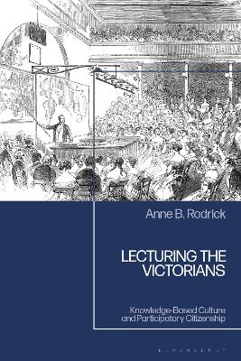 Lecturing the Victorians: Knowledge-Based Culture and Participatory Citizenship