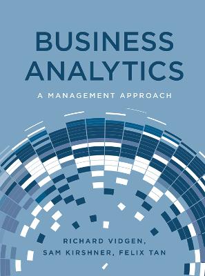 Business Analytics: A Management Approach