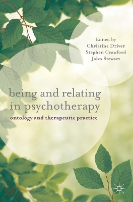 Being and Relating in Psychotherapy: Ontology and Therapeutic Practice