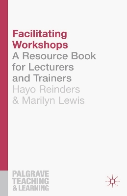 Facilitating Workshops: A Resource Book for Lecturers and Trainers
