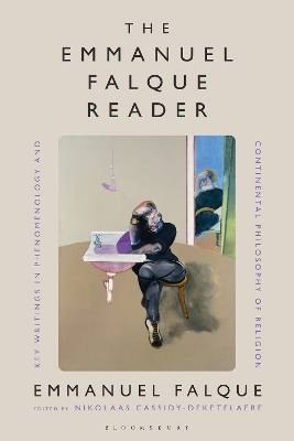 Emmanuel Falque Reader: Key Writings in Phenomenology and Continental Philosophy of Religion