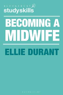 Becoming a Midwife: A Student Guide