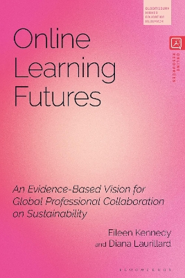 Online Learning Futures: An Evidence Based Vision for Global Professional Collaboration on  Sustainability