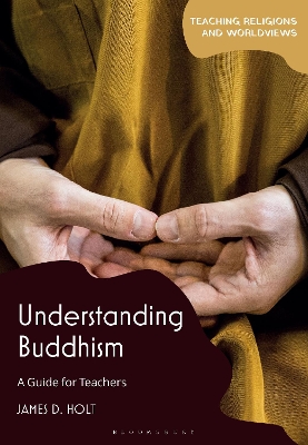 Understanding Buddhism: A Guide for Teachers