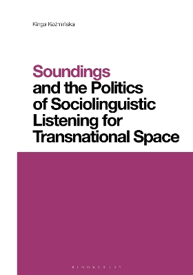 Soundings and the Politics of Sociolinguistic Listening for Transnational  Space