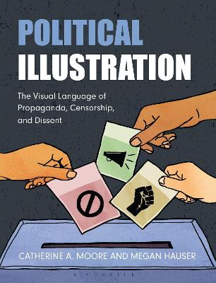 Political Illustration: The Visual Language of Propaganda, Censorship, and Dissent