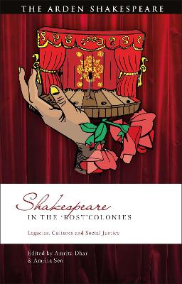Shakespeare in the PostColonies: Legacies, Cultures and Social Justice