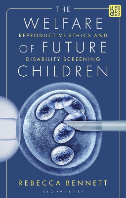Welfare of Future Children: Reproductive Ethics and Disability Screening