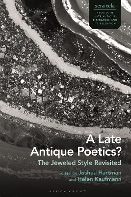 Late Antique Poetics?: The Jeweled Style Revisited
