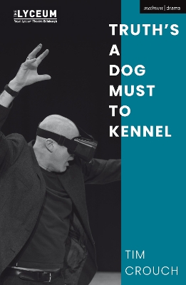 Truth s a Dog Must to Kennel