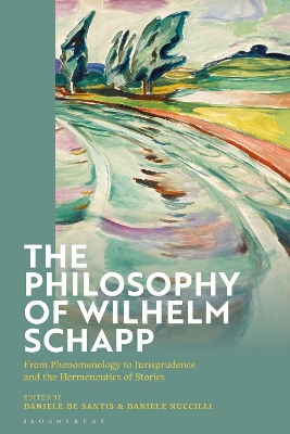 Philosophy of Wilhelm Schapp: From Phenomenology to Jurisprudence and the Hermeneutics of Stories