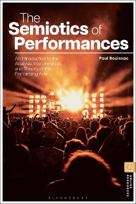 Semiotics of Performances: An Introduction to the Analysis, Interpretation, and Theory of the  Performing Arts
