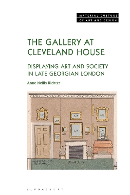 Gallery at Cleveland House: Displaying Art and Society in Late Georgian London
