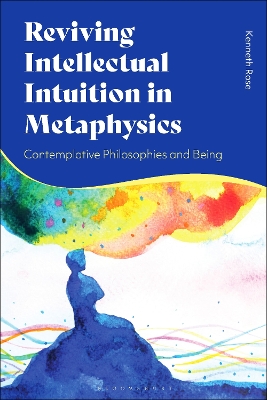 Reviving Intellectual Intuition in Metaphysics: Contemplative Philosophies and Being