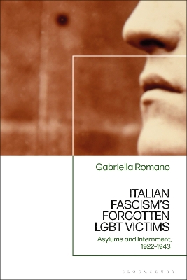 Italian Fascisms Forgotten LGBT Victims: Asylums and Internment, 1922  1943