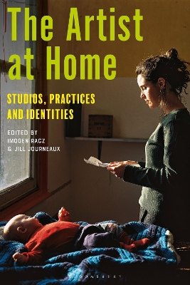 Artist at Home: Studios, Practices and Identities
