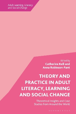 Theory and Practice in Adult Literacy, Learning and Social Change: Theoretical Insights and Case Studies from Around the World