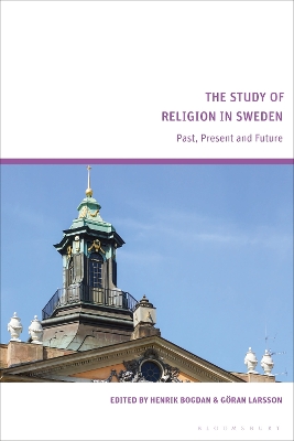 Study of Religion in Sweden: Past, Present and Future