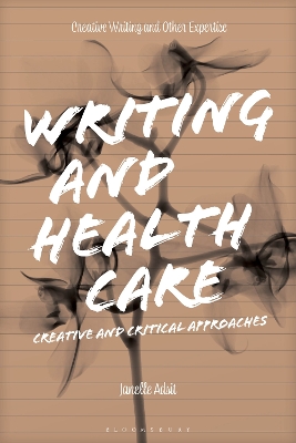 Writing and Health Care: Creative and Critical Approaches