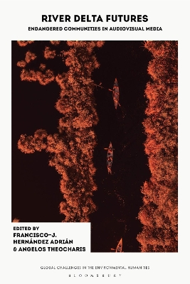 River Delta Futures: Endangered Communities in Audiovisual Media
