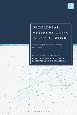 Decolonial Methodologies in Social Work: Foregrounding Pluriversalism in Teaching and Research