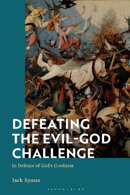 Defeating the Evil-God Challenge: In Defence of God s Goodness