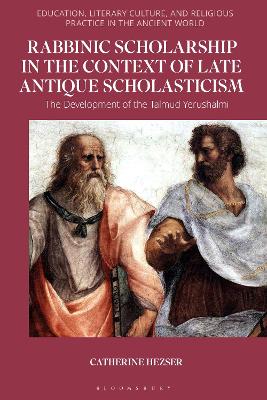 Rabbinic Scholarship in the Context of Late Antique Scholasticism: The Development of the Talmud Yerushalmi